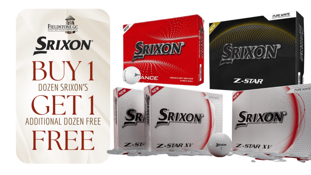 Fieldstone Golf Club promotional graphic for a Srixon buy one, get one free golf ball special. The image features the Fieldstone GC logo alongside boxes of Srixon golf balls, including the Distance, Z-Star, and Z-Star XV models in Pure White, with a single Srixon ball shown in front. Large red and dark text announces: "Buy 1 dozen Srixon's, get 1 additional dozen free."